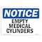 Signmission Safety Sign, OSHA Notice, 7" Height, Rigid Plastic, Empty Medical Cylinders Sign, Landscape OS-NS-P-710-L-12033 - alternate 1
